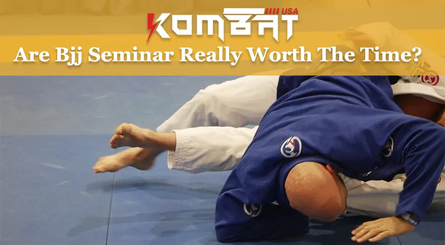 Are Bjj Seminar Really Worth The Time?