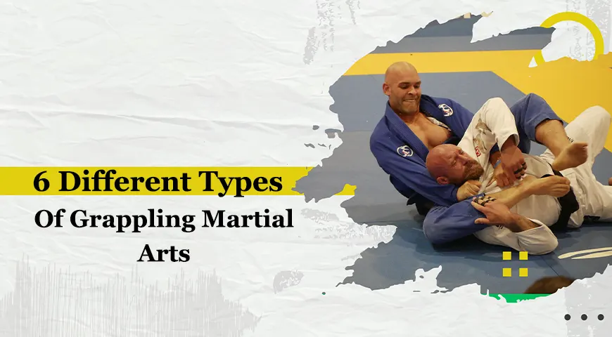 6 Different Types Of Grappling Martial Arts